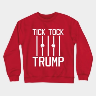 Tick Tock Trump Crewneck Sweatshirt